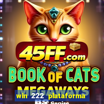 win 222 plataforma de jogos